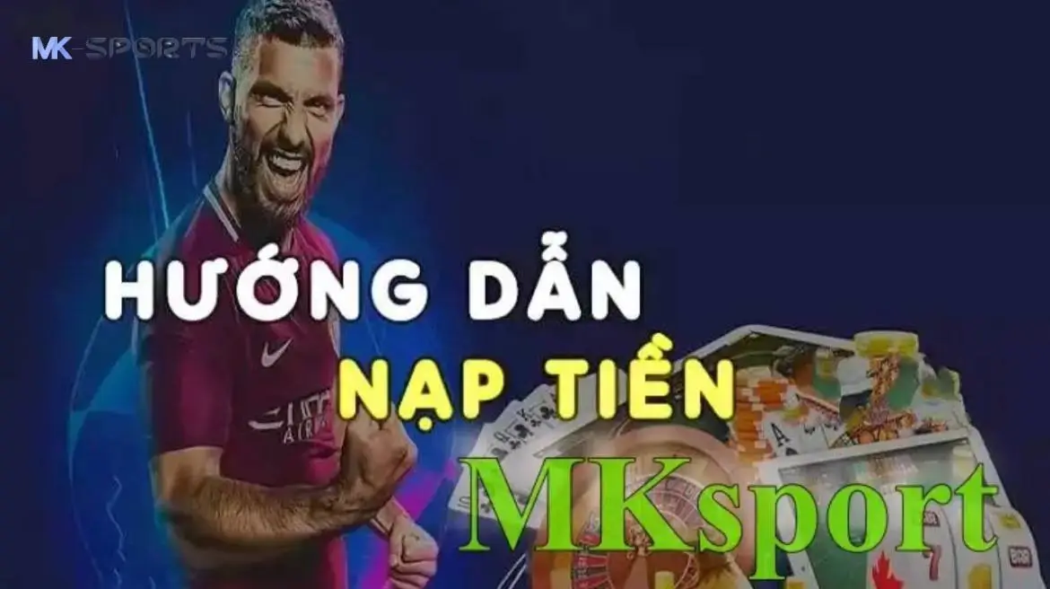 Anh em cần đáp ứng điều kiện gì để nạp tiền thành công tại MK Sports?