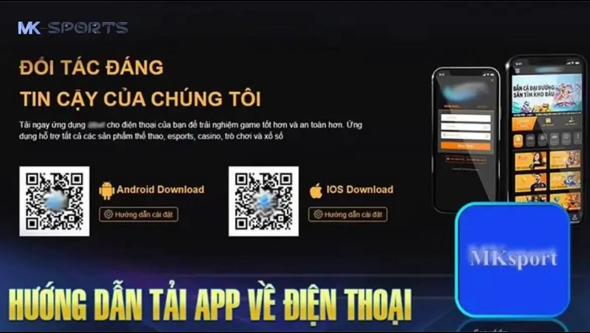 Chi tiết các bước tải app MK Sports cho hệ điều hành Android và IOS